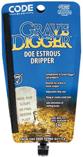 CODE OA1425 GRAVE DIGGER DOE ESTROUS DRIPPER